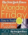 The New York Times Monday Through Friday Easy to Tough Crossword Puzzles: 50 Puzzles from the Pages of The New York Times (New York Times Crossword Puzzles)