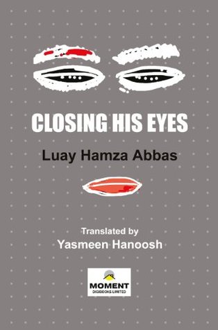 Closing His Eyes: Iraqi Short Stories (Kindle Edition)