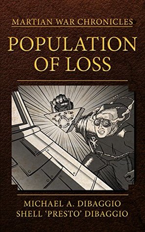 Population of Loss: Four Tales of the Martian War (Martian War Chronicles Book 1)