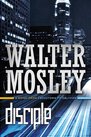 Disciple: A Novel from Crosstown to Oblivion (Kindle Edition)