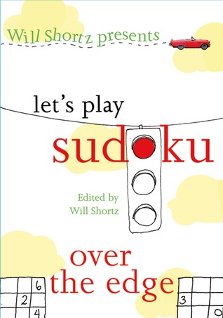 Will Shortz Presents Let's Play Sudoku: Over the Edge: Over the Edge (Paperback)