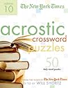 The New York Times Acrostic Puzzles Volume 10 by The New York Times The New York Times Acrostic Puzzles Volume 10 by The New York Times