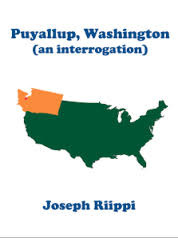 Puyallup, Washington (an interrogation)