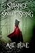 Strange Sweet Song A Novel by Adi Rule