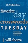 The New York Times Favorite Day Crosswords: Tuesday: 75 of Your Favorite Easy Tuesday Crosswords from The New York Times
