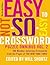 The New York Times Easy to Not-So-Easy Crossword Puzzle Omnibus Volume 2: 200 Monday--Saturday Crosswords from the Pages of The New York Times