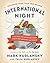 International Night: A Father and Daughter Cook Their Way Around the World *Including More than 250 Recipes*