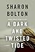 A Dark and Twisted Tide by Sharon J. Bolton