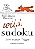 Will Shortz Presents Wild Sudoku: 200 Medium Puzzles
