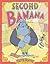 Second Banana by Keith Graves