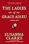 The Ladies of Grace Adieu and Other Stories by Susanna Clarke
