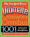 The New York Times Ultimate Crossword Omnibus: 1,001 Puzzles from The New York Times