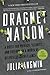 Dragnet Nation: A Quest for Privacy, Security, and Freedom in a World of Relentless Surveillance