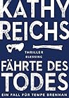 Fährte des Todes by Kathy Reichs