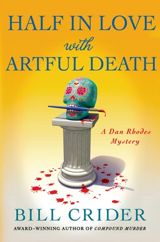 Half in Love with Artful Death (Sheriff Dan Rhodes, #21)