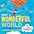 What a Wonderful World Picture Book by Tim Hopgood