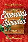 Emeralds Included (Jana Bibi Adventures #3)