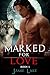 Marked for Love 1 (Marked f...