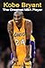 Kobe Bryant: The Greatest NBA Player