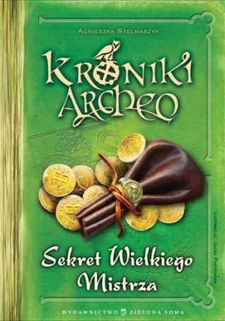 Sekret Wielkiego Mistrza (Kroniki Archeo, #3)