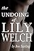 The Undoing of Lily Welch