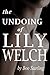 The Undoing of Lily Welch by Boo Starling