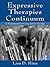 Expressive Therapies Continuum: A Framework for Using Art in Therapy