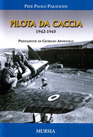 Pilota da caccia: 1942 1945 (Paperback)