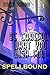Spellbound (Be Careful What You Wish For Book 1)