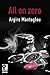 All On Zero by Argiro Mantoglou