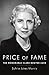 Price of Fame: The Honorable Clare Boothe Luce