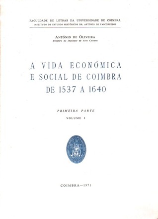 A vida económica e social de Coimbra de 1537 a 1640