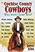 The Cochise County Cowboys - Who Were These Men?