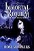 Immortal Requiem by Rose Summers Immortal Requiem by Rose Summers