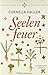 Seelenfeuer by Cornelia Haller