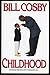 Childhood by Bill Cosby