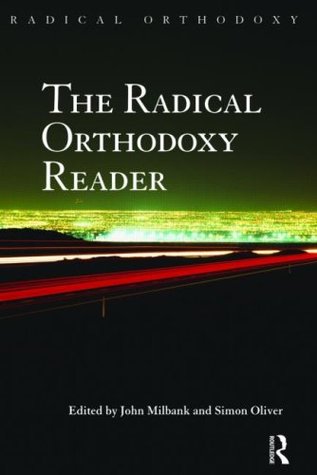 The Radical Orthodoxy Reader (Paperback)