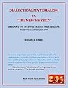 Book cover for Dialectical Materialism vs. "The New Physics"