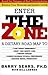 Enter the Zone by Barry Sears