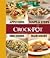 Crock-Pot: Appetizers, Soups & Stews, Side Dishes, Main Dishes: 4 Books In 1