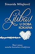 Ljubav u doba kokaina