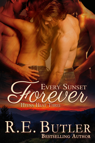Every Sunset Forever (Hyena Heat, #3)