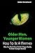 Older Men, Younger Women - How To Be A Manther: Why You Don't Have To Be A Sugar Daddy To Date Younger Women