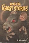 Real-Life Ghost Stories Real-Life Ghost Stories