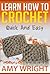 Learn How to Crochet Quick and Easy / Crochet Stitches for Be... by Amy Wright