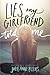 Lies My Girlfriend Told Me by Julie Anne Peters