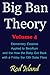Big Ban Theory: Elementary Essence Applied to Beryllium and How the Baby Got Back with a Friday the 13th Solar Flare, Volume 4