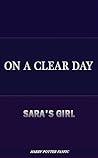On a Clear Day by Sara's Girl On a Clear Day by Sara's Girl