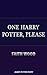 One Harry Potter, Please