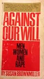 Against Our Will ...